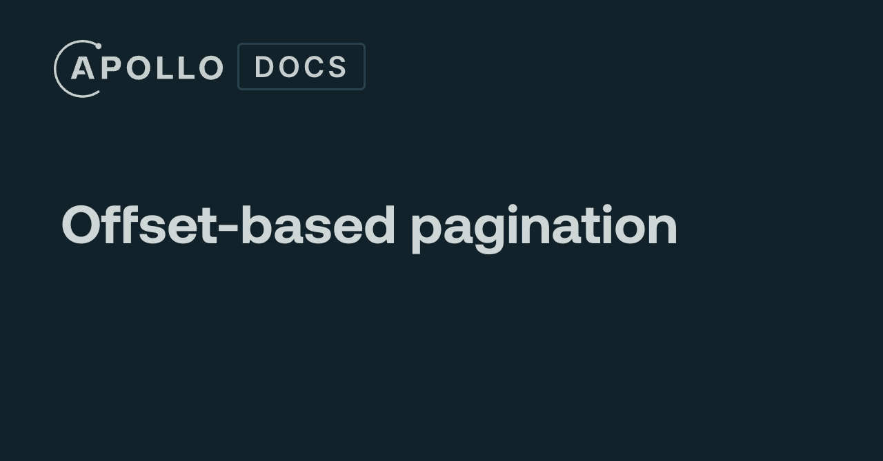 Offsetbased pagination Apollo GraphQL Docs
